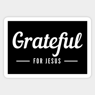 Grateful for Jesus Magnet